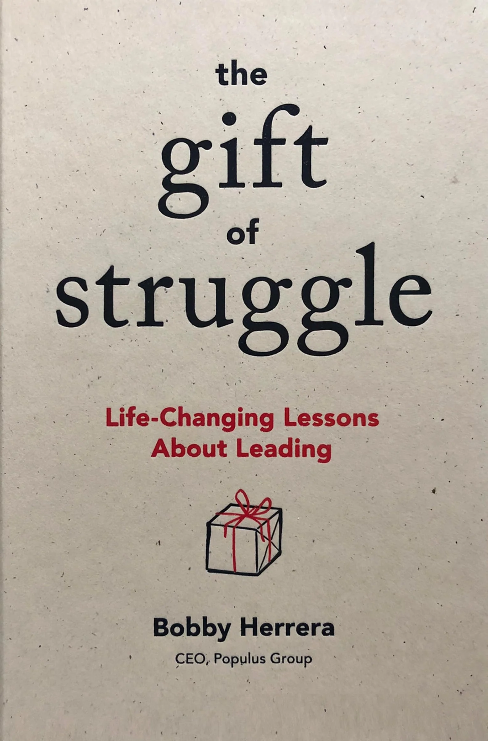 The Gift of Struggle by Bobby Herrera (Premium Quality)