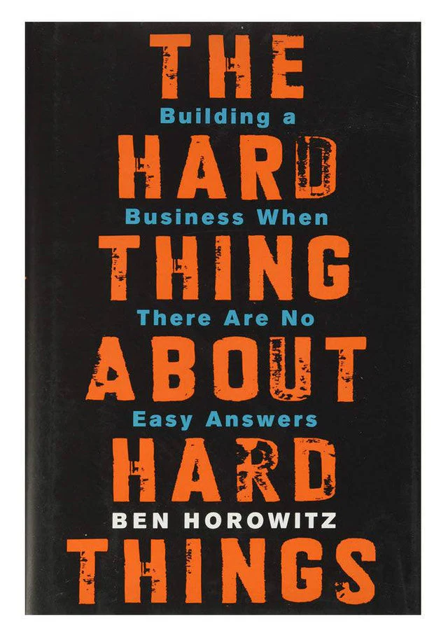 The Hard Thing About Hard Things